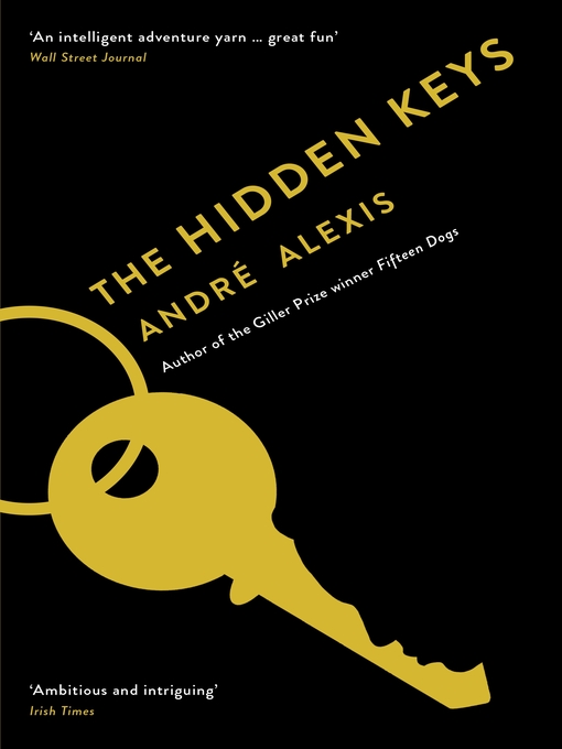 Title details for The Hidden Keys by André Alexis - Available